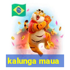 kalunga maua